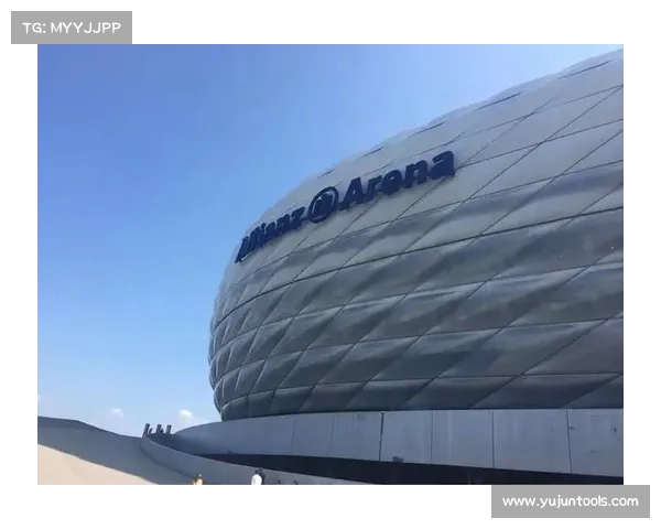 拜仁体育场的历史背景与建筑特色全面解析 拜仁体育场的历史背景与建筑特色全面解析